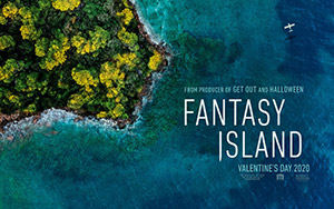 Jeff Wadlow`s horror fantasy movie, Fantasy Island (Release date February 14,2020)